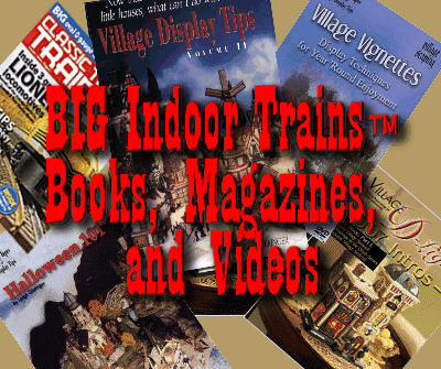 BIG Indoor Trains(tm) Books, Magazines, and Videos